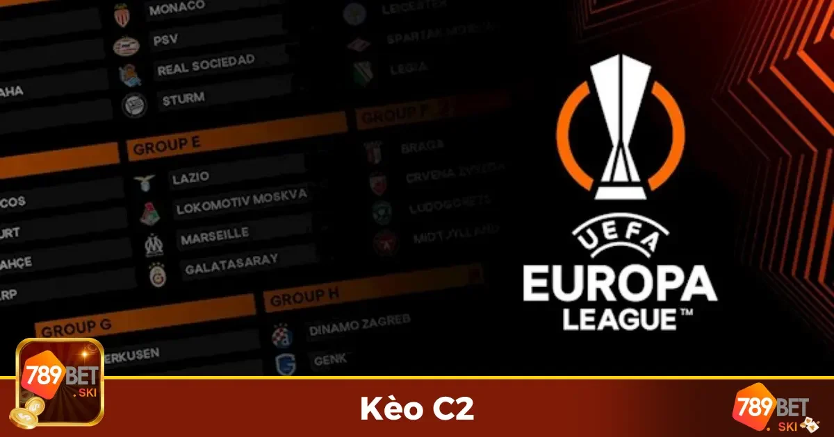 Kèo C2 789Bet – Cơ Hội Kiếm Lời Tại Giải Đấu Europa League 2 Kèo C2 Là Gì? Những Quy Tắc Cơ Bản Bạn Cần Biết