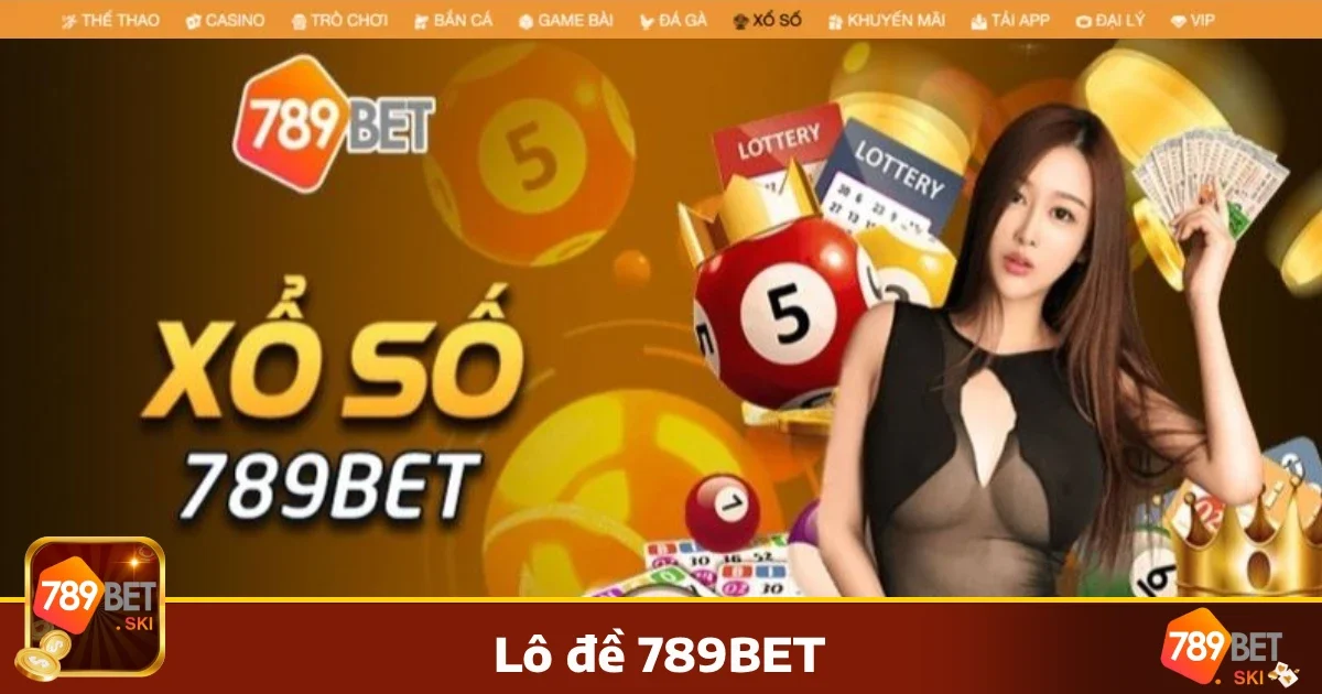 LÔ ĐỀ 2 Các hình thức cược nổi bật tại Lô đề 789BET