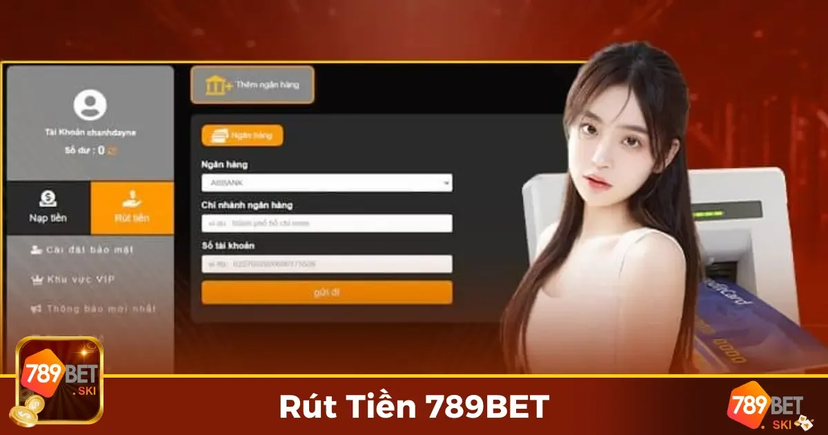 Rút Tiền 789BET - Nhận Thưởng Nhanh Chóng Và Minh Bạch 1 Hướng dẫn chi tiết cách rút tiền từ tài khoản 789BET